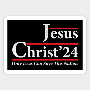 Jesus Christ 2024 Only Jesus Can Save This Nation Magnet
